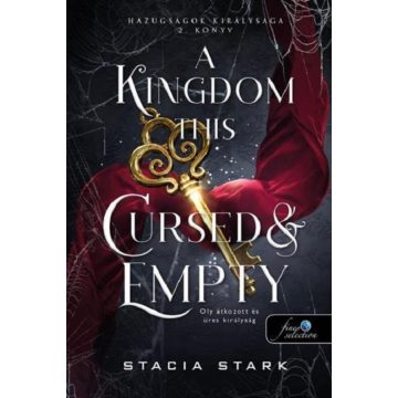   A Kingdom This Cursed and Empty - Oly átkozott és üres királyság - Hazugságok királysága 2.