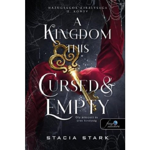 A Kingdom This Cursed and Empty - Oly átkozott és üres királyság - Hazugságok királysága 2.