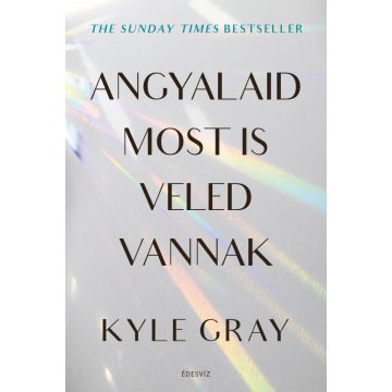 Angyalaid most is veled vannak