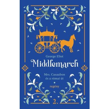 Middlemarch - Mrs.Casaubon és a római út