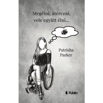 Megélni, átérezni, vele együtt élni...