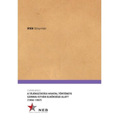 A Tájékoztatási Hivatal története Szirmai István elnöksége alatt - 1956-1957