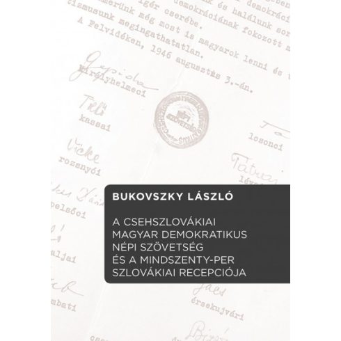 A Csehszlovákiai Magyar Demokratikus Népi Szövetség és a Mindszenty-per szlovákiai recepciója