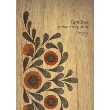 Faműves mestermunkák