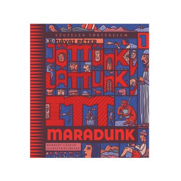 Jöttünk, láttunk, itt maradunk