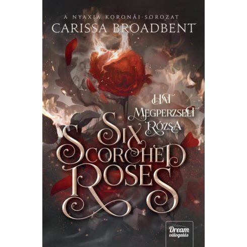 Six Scortched Roses - Hat megperzselt rózsa - Éldekorált kiadás