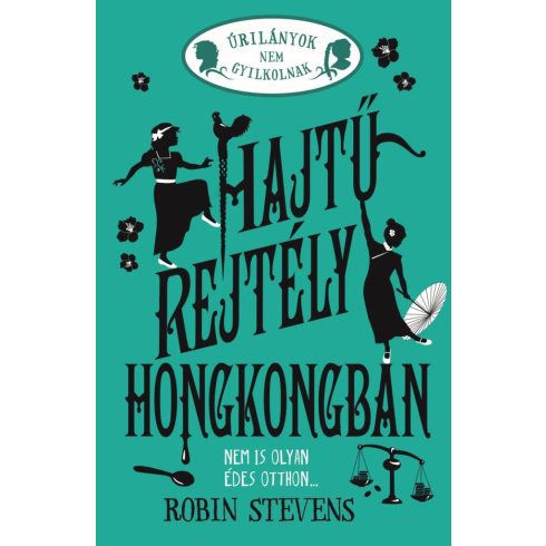 Úrilányok nem gyilkolnak 6. - Hajtű-rejtély Hongkongban - Éldekorált kiadás