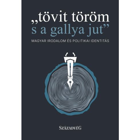 "tövit töröm s a gallya jut"