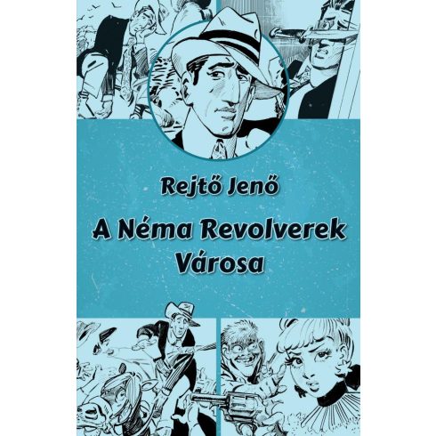 A Néma Revolverek Városa