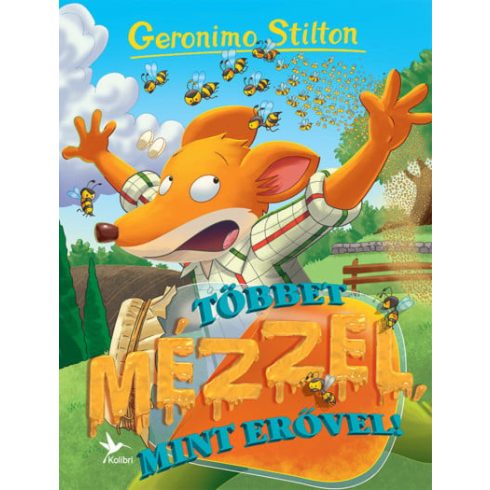 Többet mézzel, mint erővel!