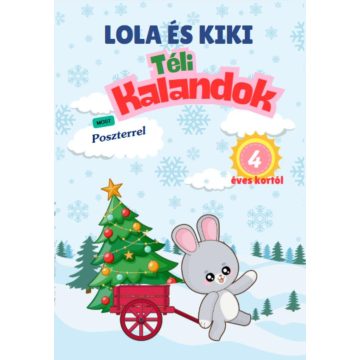 Kiki és Lola téli kalandok - 4 éves kortól