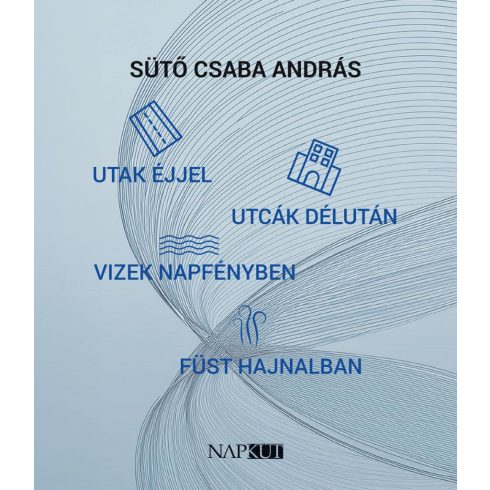 utak éjjel utcák délután vizek napfényben füst hajnalban