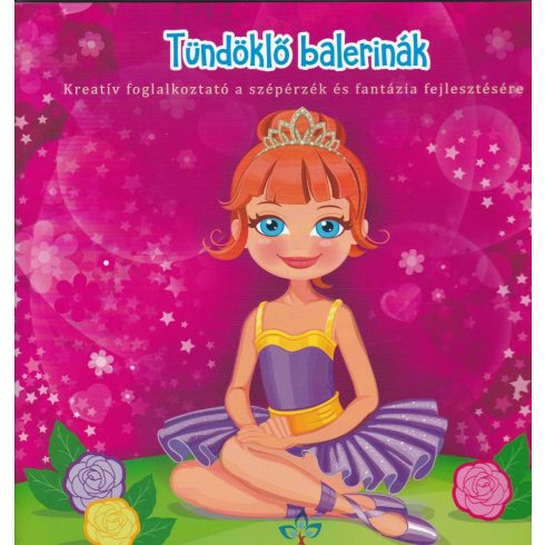 Tündöklő balerinák – Kreatív kifestő a szépérzék és fantázia fejlesztésére