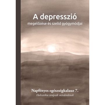 A depresszió megelőzése és szelíd gyógymódjai