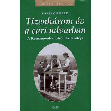 Tizenhárom év a cári udvarban