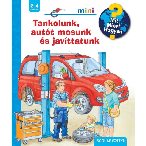 Tankolunk, autót mosunk és javíttatunk - Mit? Miért? Hogyan? Mini (73.)
