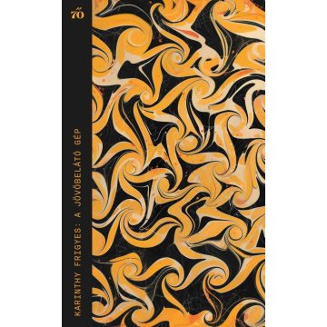 A jövőbelátó gép - Válogatott novellák