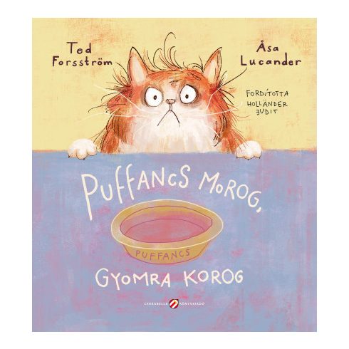Puffancs morog, gyomra korog