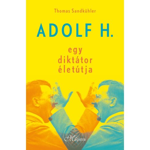 Adolf H. - Egy diktátor életútja