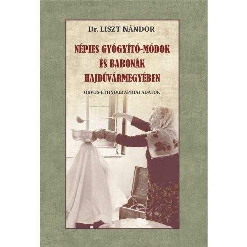 Népies gyógyító-módok és babonák Hajdúvármegyében