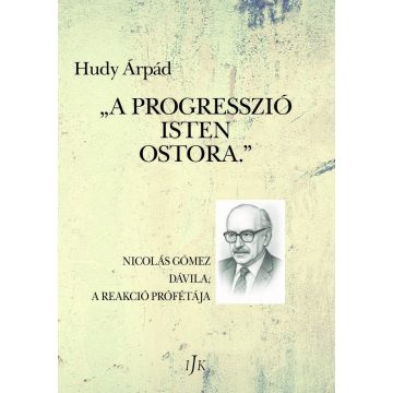 „A progresszió Isten ostora.”