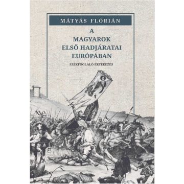 A magyarok első hadjáratai Európában