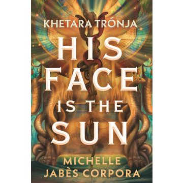 His face is the sun - Khetara trónja