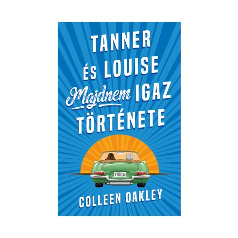 Tanner és Louise majdnem igaz története