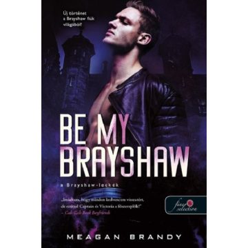 Be My Brayshaw - A Brayshaw-leckék - A banda 4.