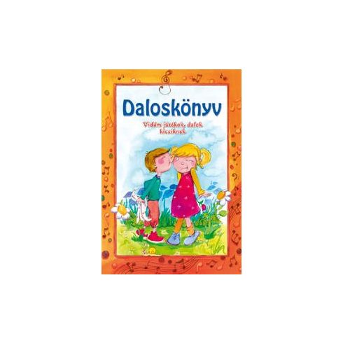 Daloskönyv - Vidám játékok, dalok kicsiknek