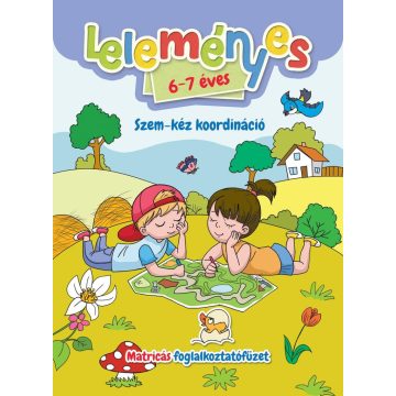   Leleményes 6-7 éves: Szem-kéz koordináció - Matricás foglalkoztatófüzet