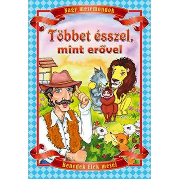 Többet ésszel, mint erővel (új kiadás)