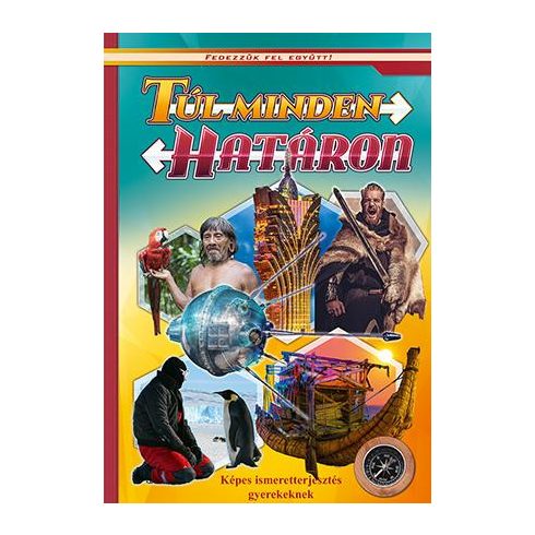 Túl minden határon - Fedezzük fel együtt!