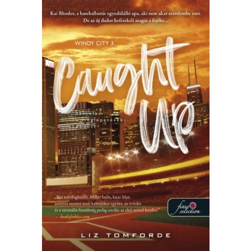 Caught Up - Szerelem a meglepetések között (Windy City 3.)