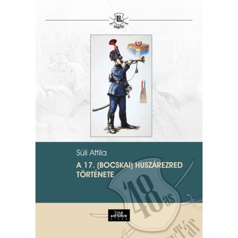 A 17. (Bocskai) huszárezred története