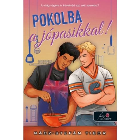 Pokolba a jó pasikkal!