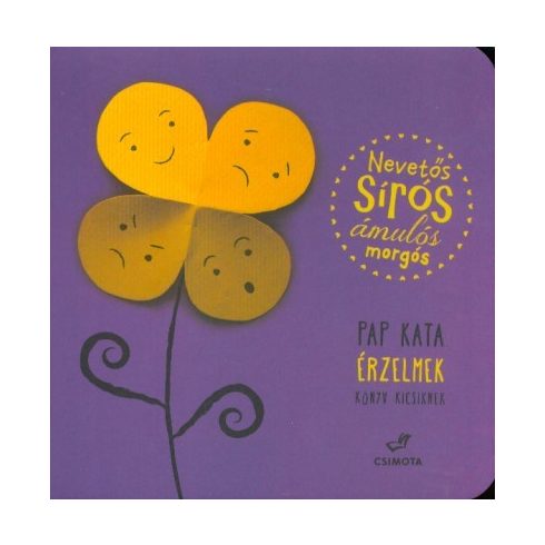 Nevetős, sírós, ámulós, morgós - Érzelmek könyv kicsiknek