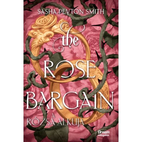 The Rose Bargain – A rózsa alkuja