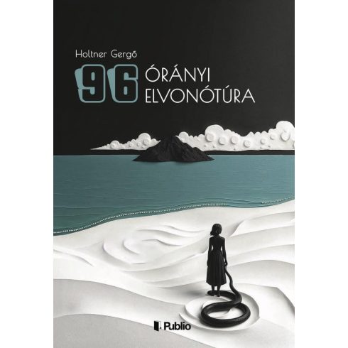 96 órányi elvonótúra