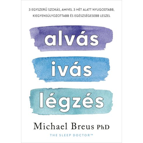 Alvás, ivás, légzés