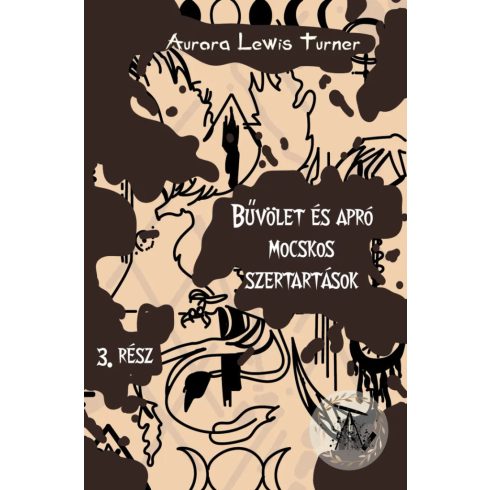 Bűvölet és apró mocskos szertartások