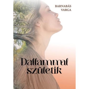 Dallammal születik
