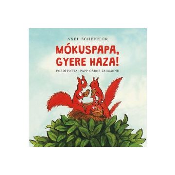 Mókuspapa, gyere haza!