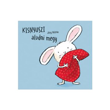 Kisnyuszi aludni megy