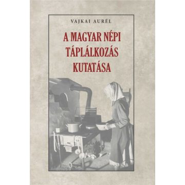 A magyar népi táplálkozás kutatása