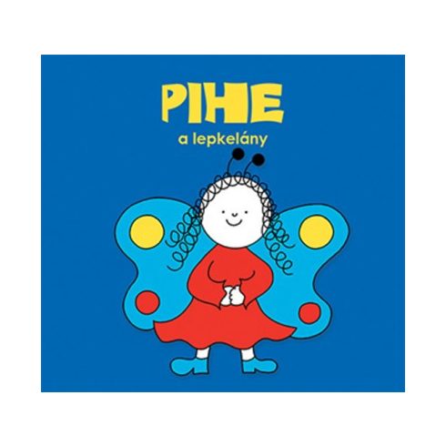 Pihe, a lepkelány