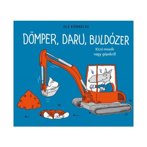 Dömper, daru, buldózer