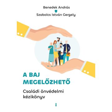 A baj megelőzhető - Családi önvédelmi kézikönyv
