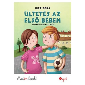 Ültetés az első bében - Most én olvasok 2. szint