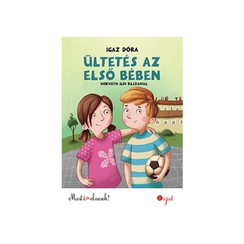 Ültetés az első bében - Most én olvasok 2. szint